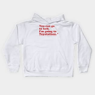 You Can Go To Hell Kids Hoodie